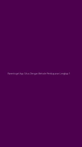 Tampilan Antarmuka Aplikasi Panentogel App Situs Dengan Metode Pembayaran Lengkap - 1