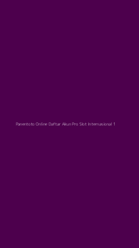 Tampilan Antarmuka Aplikasi Panentoto Online Daftar Akun Pro Slot Internasional - 1