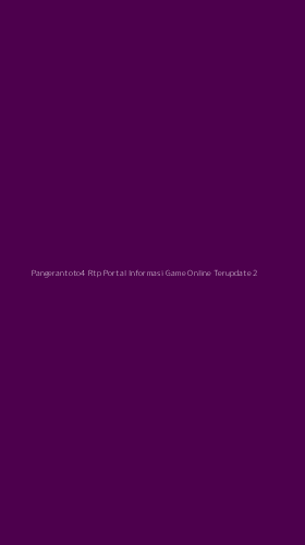 Tampilan Antarmuka Aplikasi Pangerantoto4 Rtp Portal Informasi Game Online Terupdate - 2