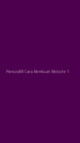 Tampilan Antarmuka Aplikasi Pansos88 Cara Membuat Website - 1