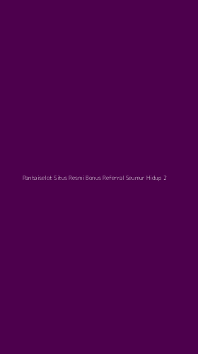 Tampilan Antarmuka Aplikasi Pantaiselot Situs Resmi Bonus Referral Seumur Hidup - 2