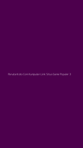 Tampilan Antarmuka Aplikasi Panutantoto Com Kumpulan Link Situs Game Populer - 3