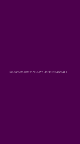 Tampilan Antarmuka Aplikasi Panutantoto Daftar Akun Pro Slot Internasional - 1
