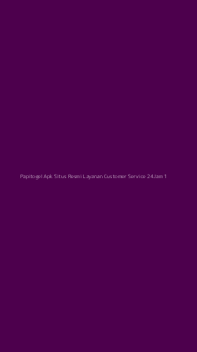 Tampilan Antarmuka Aplikasi Papitogel Apk Situs Resmi Layanan Customer Service 24jam - 1