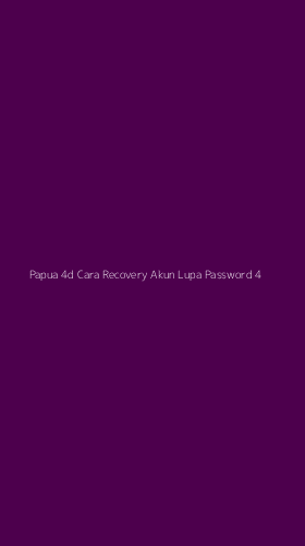 Tampilan Antarmuka Aplikasi Papua 4d Cara Recovery Akun Lupa Password - 4