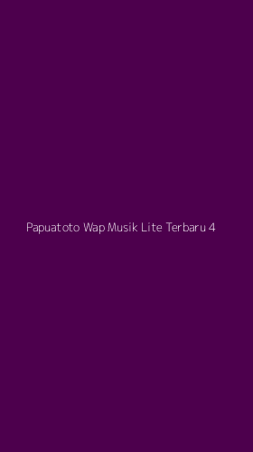 Tampilan Antarmuka Aplikasi Papuatoto Wap Musik Lite Terbaru - 4