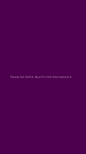 Tampilan Antarmuka Aplikasi Parada Slot Daftar Akun Pro Slot Internasional - 4
