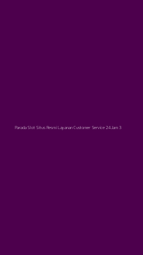 Tampilan Antarmuka Aplikasi Parada Slot Situs Resmi Layanan Customer Service 24jam - 3