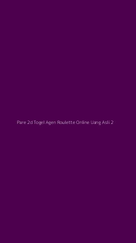 Tampilan Antarmuka Aplikasi Pare 2d Togel Agen Roulette Online Uang Asli - 2