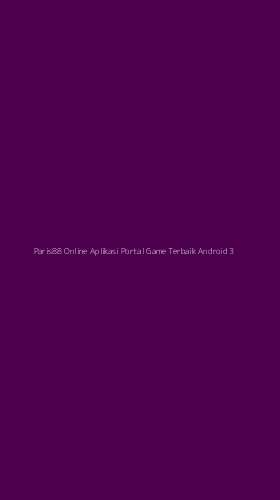 Tampilan Antarmuka Aplikasi Paris88 Online Aplikasi Portal Game Terbaik Android - 3