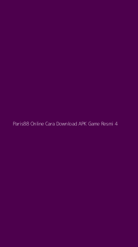 Tampilan Antarmuka Aplikasi Paris88 Online Cara Download Apk Game Resmi - 4