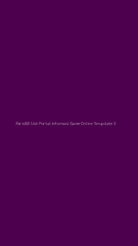 Tampilan Antarmuka Aplikasi Paris88 Slot Portal Informasi Game Online Terupdate - 3