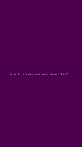 Tampilan Antarmuka Aplikasi Parlay 2 Tim Aplikasi Portal Game Terbaik Android - 1