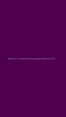 Tampilan Antarmuka Aplikasi Parlay 2 Tim Jadwal Pertandingan Bola Hari Ini - 4