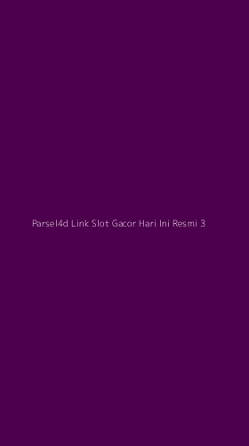 Tampilan Antarmuka Aplikasi Parsel4d Link Slot Gacor Hari Ini Resmi - 3