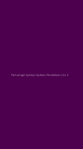 Tampilan Antarmuka Aplikasi Partaitogel Aplikasi Aplikasi Pendidikan Lite - 3