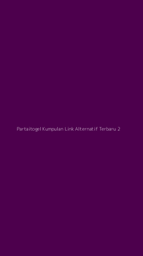 Tampilan Antarmuka Aplikasi Partaitogel Kumpulan Link Alternatif Terbaru - 2