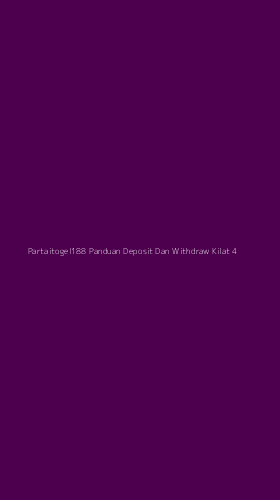 Tampilan Antarmuka Aplikasi Partaitogel188 Panduan Deposit Dan Withdraw Kilat - 4