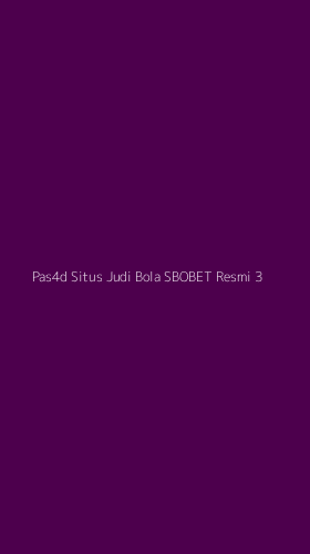 Tampilan Antarmuka Aplikasi Pas4d Situs Judi Bola Sbobet Resmi - 3