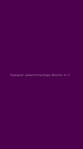 Tampilan Antarmuka Aplikasi Pasangslot Jadwal Pertandingan Bola Hari Ini - 3