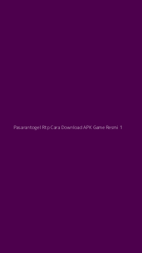 Tampilan Antarmuka Aplikasi Pasarantogel Rtp Cara Download Apk Game Resmi - 1