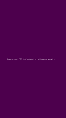 Tampilan Antarmuka Aplikasi Pasarantogel1 Rtp Slot Tertinggi Hari Ini Gampang Maxwin - 4