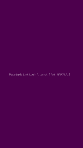 Tampilan Antarmuka Aplikasi Pasarbaris Link Login Alternatif Anti Nawala - 2