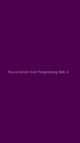 Tampilan Antarmuka Aplikasi Pascol 4dslot Alat Pengembang Web - 4
