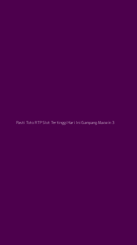 Tampilan Antarmuka Aplikasi Pasti Toto Rtp Slot Tertinggi Hari Ini Gampang Maxwin - 3