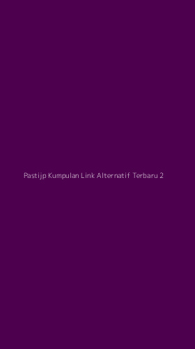 Tampilan Antarmuka Aplikasi Pastijp Kumpulan Link Alternatif Terbaru - 2
