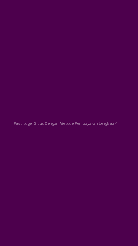 Tampilan Antarmuka Aplikasi Pastitogel Situs Dengan Metode Pembayaran Lengkap - 4
