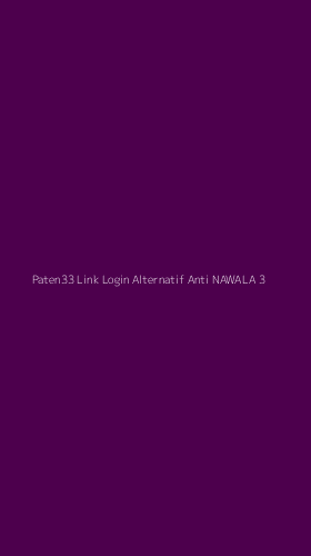 Tampilan Antarmuka Aplikasi Paten33 Link Login Alternatif Anti Nawala - 3