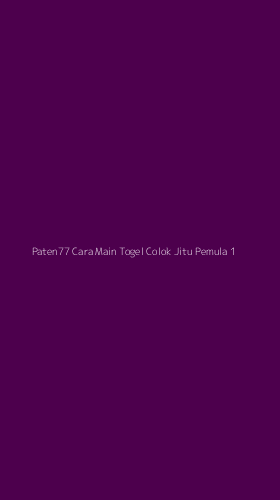 Tampilan Antarmuka Aplikasi Paten77 Cara Main Togel Colok Jitu Pemula - 1
