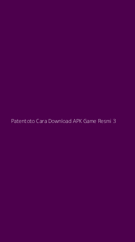 Tampilan Antarmuka Aplikasi Patentoto Cara Download Apk Game Resmi - 3