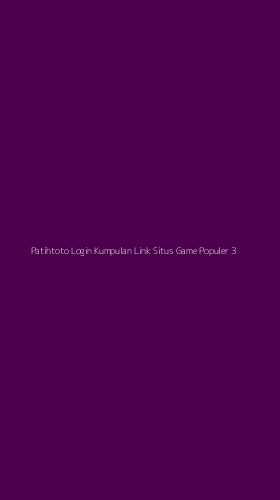 Tampilan Antarmuka Aplikasi Patihtoto Login Kumpulan Link Situs Game Populer - 3