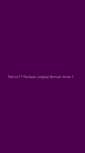 Tampilan Antarmuka Aplikasi Patriot77 Panduan Lengkap Bermain Aman - 1