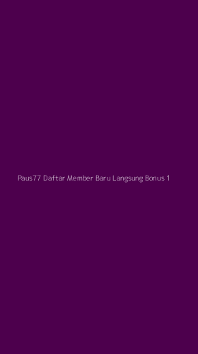 Tampilan Antarmuka Aplikasi Paus77 Daftar Member Baru Langsung Bonus - 1