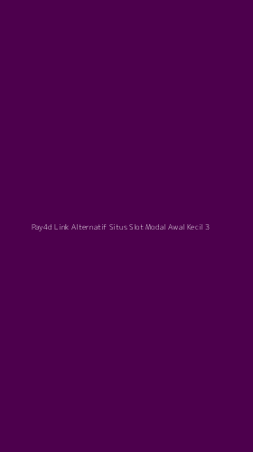 Tampilan Antarmuka Aplikasi Pay4d Link Alternatif Situs Slot Modal Awal Kecil - 3