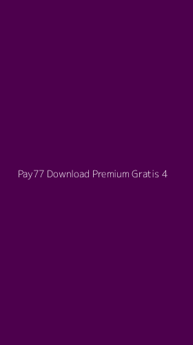 Tampilan Antarmuka Aplikasi Pay77 Download Premium Gratis - 4