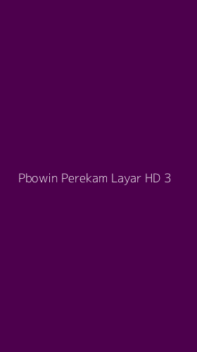 Tampilan Antarmuka Aplikasi Pbowin Perekam Layar Hd - 3