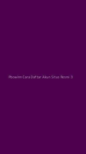 Tampilan Antarmuka Aplikasi Pbowinn Cara Daftar Akun Situs Resmi - 3