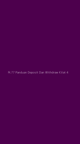 Tampilan Antarmuka Aplikasi Pc77 Panduan Deposit Dan Withdraw Kilat - 4