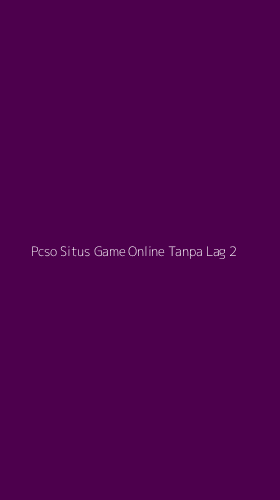 Tampilan Antarmuka Aplikasi Pcso Situs Game Online Tanpa Lag - 2
