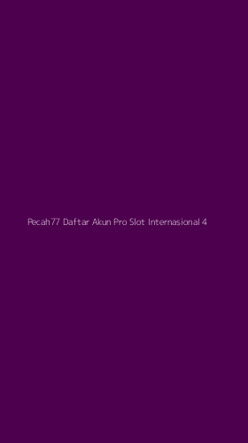Tampilan Antarmuka Aplikasi Pecah77 Daftar Akun Pro Slot Internasional - 4