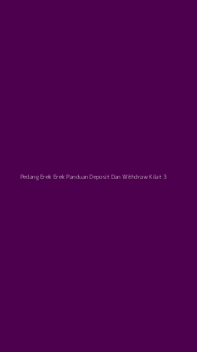Tampilan Antarmuka Aplikasi Pedang Erek Erek Panduan Deposit Dan Withdraw Kilat - 3