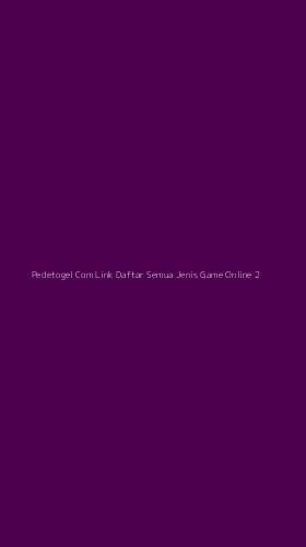 Tampilan Antarmuka Aplikasi Pedetogel Com Link Daftar Semua Jenis Game Online - 2