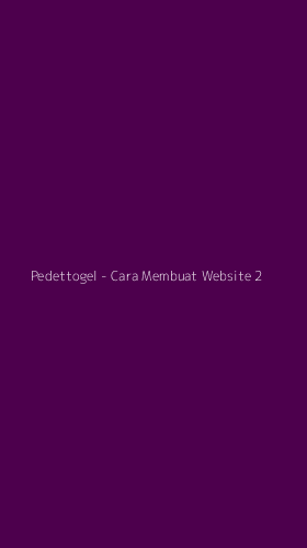 Tampilan Antarmuka Aplikasi Pedettogel - Cara Membuat Website - 2