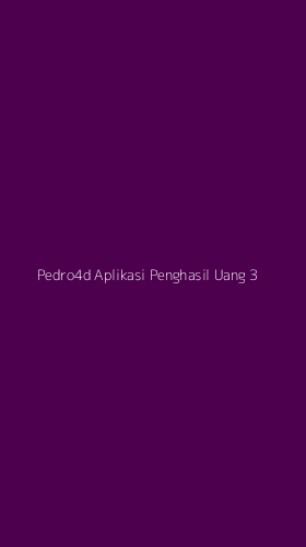Tampilan Antarmuka Aplikasi Pedro4d Aplikasi Penghasil Uang - 3