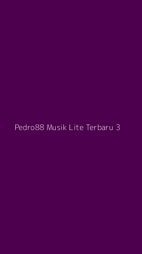 Tampilan Antarmuka Aplikasi Pedro88 Musik Lite Terbaru - 3