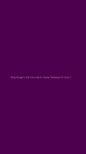 Tampilan Antarmuka Aplikasi Pedulitogel Link Situs Multi Game Terbesar Di Asia - 1